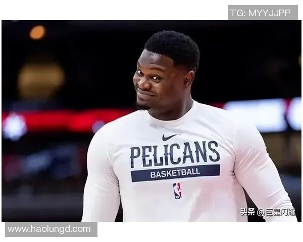 锡安体重问题持续发酵鹈鹕队聘请营养师全程监控饮食管理